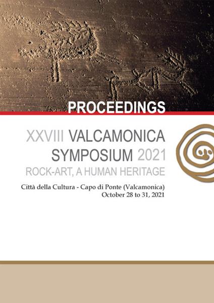 Rock-art, a human heritage. Proceedings of the XXVIII Valcamonica Symposium (October 28-31, 2021). Ediz. multilingue - copertina