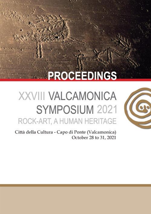 Rock-art, a human heritage. Proceedings of the XXVIII Valcamonica Symposium (October 28-31, 2021). Ediz. multilingue - copertina
