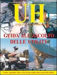 Guida all'ascolto delle utility - Massimo Petrantoni,Manfredi Vinassa de Regny - copertina