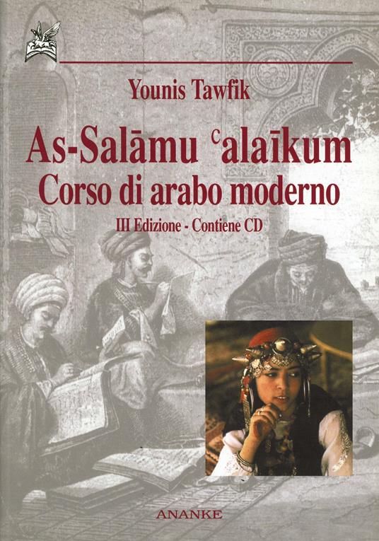As-Salamu alaikum. Corso di arabo moderno. Con CD - Younis Tawfik - copertina