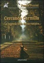 Cercando Carmilla. La leggenda della donna vampira