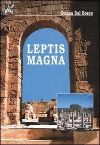 Leptis Magna - Oriana Dal Bosco - copertina