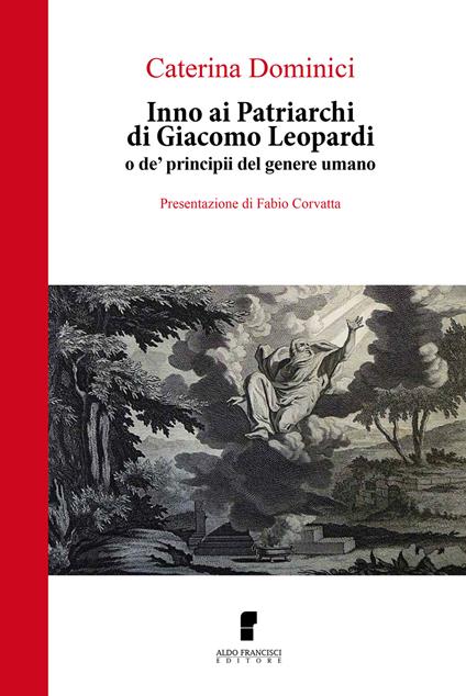 Inno ai patriarchi di Giacomo Leopardi o de' principii del genere umano - Caterina Dominici - copertina