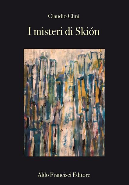 I misteri di Skión - Claudio Clini - copertina