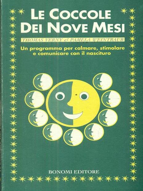 Le coccole dei nove mesi. Un programma per calmare, stimolare e comunicare con il nascituro - Thomas Verny,Pamela Weintraub - copertina