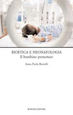 Bioetica e neonatologia. Il bambino prematuro
