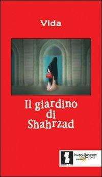 Il giardino di Shahrzad - Vida - copertina