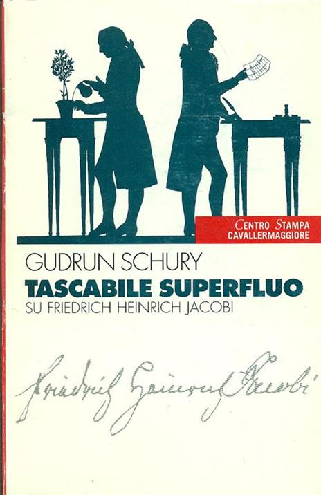 Tascabile superfluo su Friedrich Heinrich Jacobi - Gudrun Schury - copertina