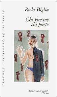 Chi rimane chi parte - M. Paola Biglia - copertina