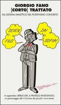 Trattato sul sistema dialettico del positivismo concreto-Berlicche il fratello ingenoso - Giorgio Fano - copertina