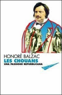Les chouans. Una passione repubblicana - Honoré de Balzac - copertina