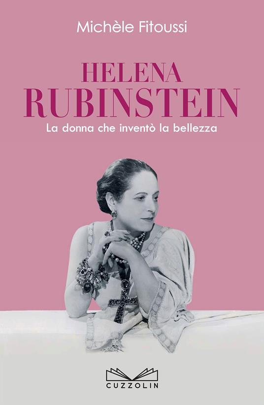 Helena Rubinstein. La donna che inventò la bellezza - Michèle Fitoussi - copertina