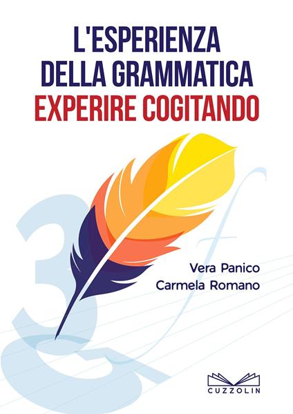 L' esperienza della grammatica. Experire cogitando - Vera Panico,Carmela Romano - copertina