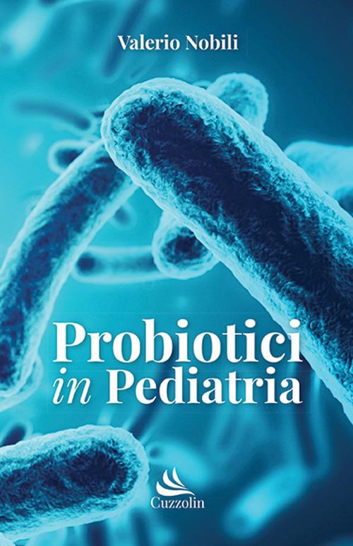 Probiotici in pediatria - Valerio Nobili - copertina