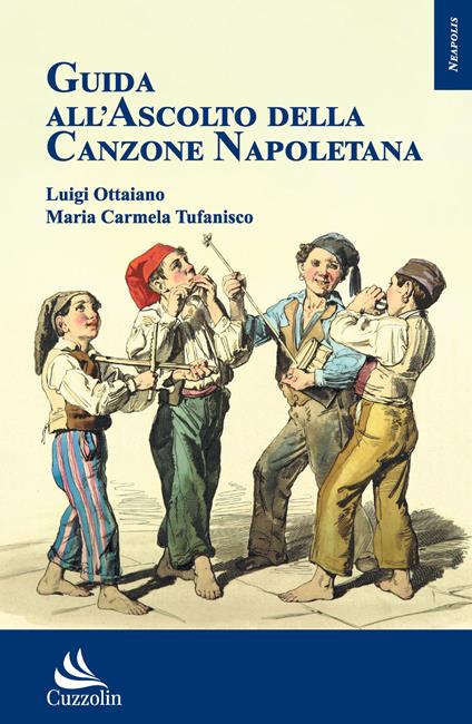 Guida all'ascolto della canzone napoletana - Luigi Ottaiano,Maria Carmela Tufanisco - copertina
