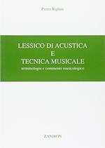 Lessico di acustica e tecnica musicale. Terminologia e commento musicologico