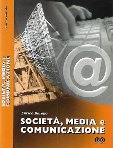 Società, media e comunicazione - Enrico Borello - copertina