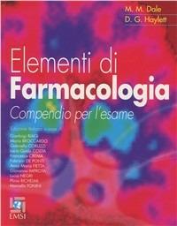 Elementi di farmacologia. Compendio per l'esame - M. Maureen Dale,D. G. Haylett - copertina