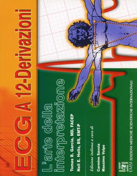 ECG a 12 derivazioni. L'arte della interpretazione - Tomas B. Garcia,Neil E. Holtz - copertina