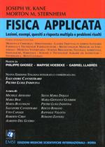 Fisica applicata. Lezioni, esempi, quesiti a risposta multipla e problemi risolti