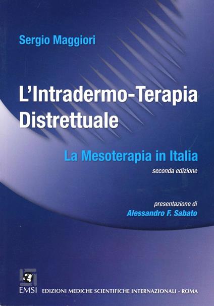 L'intradermo-terapia distrettuale. La mesoterapia in Italia - Sergio Maggiori - copertina