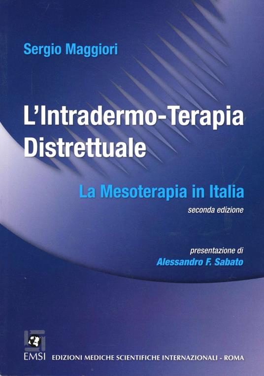L'intradermo-terapia distrettuale. La mesoterapia in Italia - Sergio Maggiori - copertina