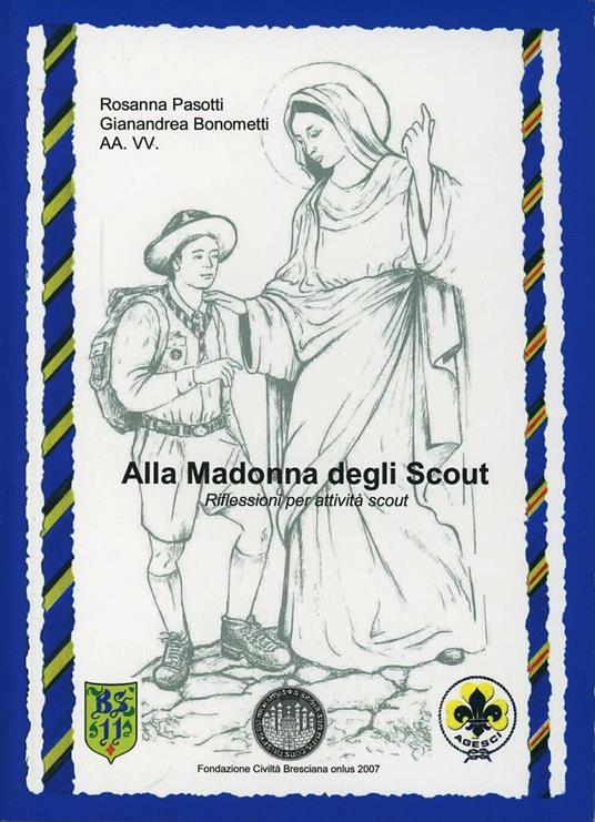 Alla Madonna degli scout. Riflessioni per attività scout - copertina