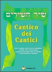 Cantico dei cantici (Shir Mashirím). Testo ebraico. Traduzione a fronte - copertina