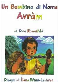Un bambino di nome Avràm - Dina Rosenfeld - copertina