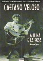 Caetano Veloso. La luna e la rosa
