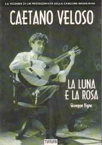 Caetano Veloso. La luna e la rosa - Giuseppe Vigna - copertina