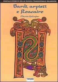 Bardi, arpisti e reacaire. Profilo storico della musica tradizionale irlandese - Martin Gallagher - copertina