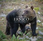 Ernico. Storia di un orso dell'Appennino