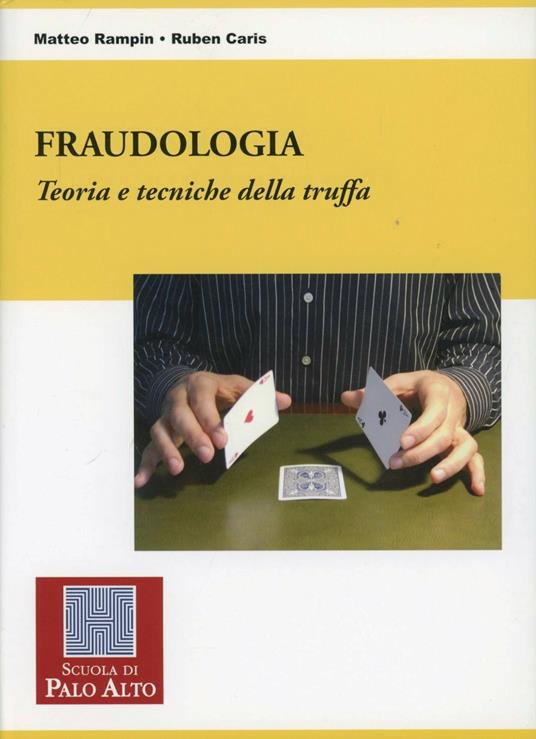 Fraudologia. Teoria e tecniche della truffa - Matteo Rampin,Ruben Caris - copertina