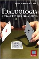 Fraudologia. Teoria e tecniche della truffa