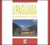 Nicola Pagliara. Architettura e tecnica - Flavia Fascia - copertina