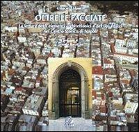 Oltre le facciate. La lettura degli elementi architettonici e dei tipi edilizi nel centro storico di Napoli - Giancarlo Muselli - copertina