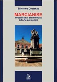 Marcianise. Urbanistica, architettura ed arte nei secoli - Salvatore Costanzo - copertina