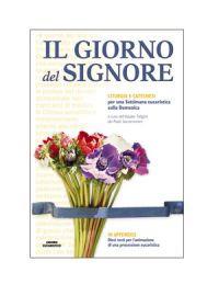 Il giorno del Signore. Liturgia e catechesi per una «settimana eucaristica» sulla domenica - copertina