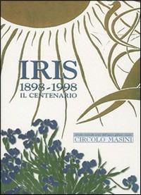 Iris (1898-1998). Il centenario - Fulvio Venturi - copertina