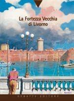 La fortezza vecchia di Livorno