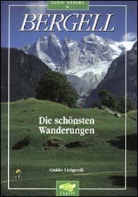 Bergell: die Schönsten Touren - Guido Lisignoli - copertina