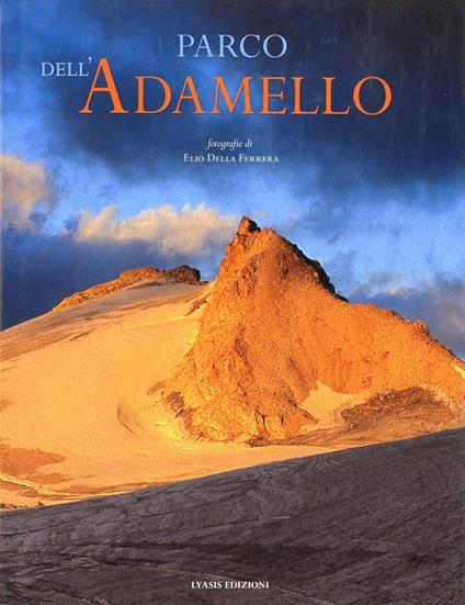 Parco dell'Adamello - Elio Della Ferrera - copertina