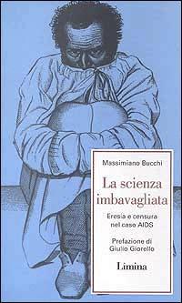 La scienza imbavagliata. Eresia e censura nel caos Aids - Massimiano Bucchi - copertina