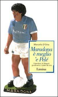 Maradona è meglio 'e Pelé - Marcello D'Orta - copertina