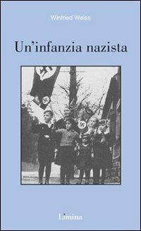 Un'infanzia nazista - Winfried Weiss - copertina