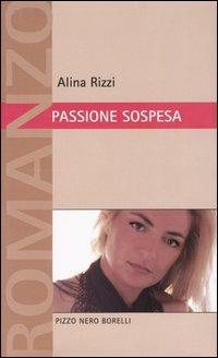 Passione sospesa - Alina Rizzi - copertina