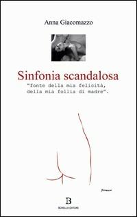 Sinfonia scandalosa - Anna Giacomazzo Mugler - copertina