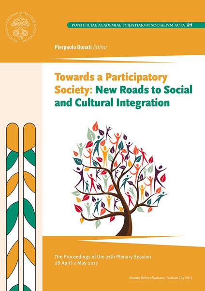 Towards participatory society: new roads to social and cultural integration. The proceedings of the 21th plenary session - copertina