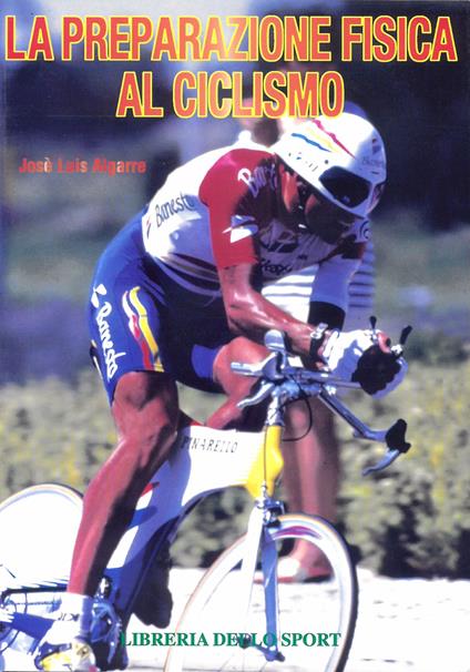 La preparazione fisica al ciclismo - José Luis Algarra - copertina
